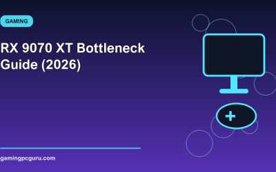 RX 9070 XT Bottleneck Guide (2026)