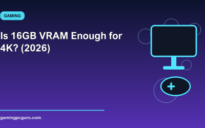 Is 16GB VRAM Enough for 4K? (2026)
